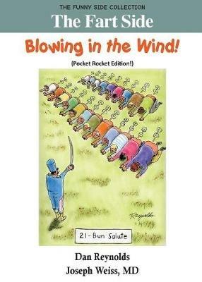 The Fart Side - Blowing in the Wind! Pocket Rocket Edition: The Funny Side Collection - Joseph Weiss - cover