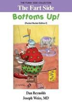 The Fart Side - Bottoms Up! Pocket Rocket Edition: The Funny Side Collection