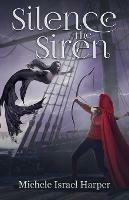 Silence the Siren: Book Two of the Beast Hunters