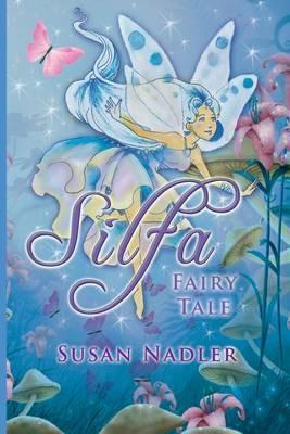 Silfa, A Fairy Tale - Susan Nadler - cover