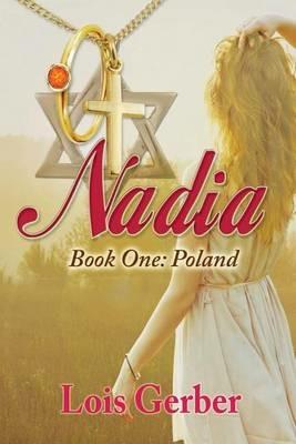 Nadia: Book 1: Poland - Lois Gerber - cover