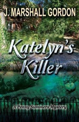 Katelyn's Killer - J Marshall Gordon - cover