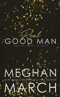 Real Good Man - Meghan March - cover