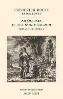 An Ossuary of the North Lagoon: And Other Stories - Frederick Rolfe - cover