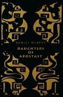 Daughters of Apostasy - Damian Murphy - cover