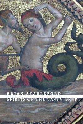 Spirits of the Vasty Deep - Brian Stableford - cover