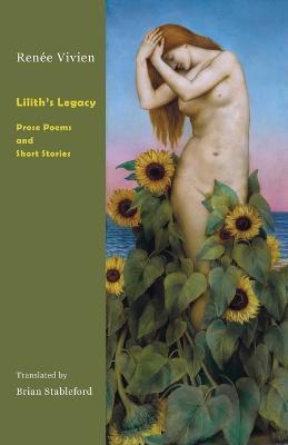 Lilith's Legacy: Prose Poems and Short Stories - Renee Vivien - cover