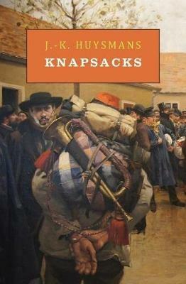 Knapsacks - J -K Huysmans,Joris Karl Huysmans - cover