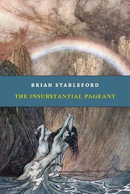 The Insubstantial Pageant - Brian Stableford - cover