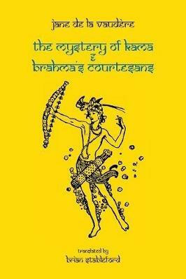 The Mystery of Kama and Brahma's Courtesans - Jane de la Vaudere - cover