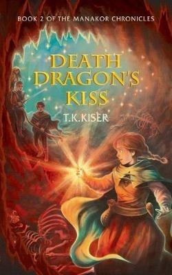 Death Dragon's Kiss - T K Kiser - cover