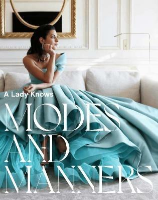 A Lady Knows: Modes & Manners - Haya Maraka,Haya Maraka - cover