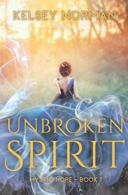 Unbroken Spirit - Kelsey Norman - cover