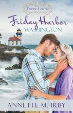 Finding Love in Friday Harbor, Washington: A Finding Love Romance