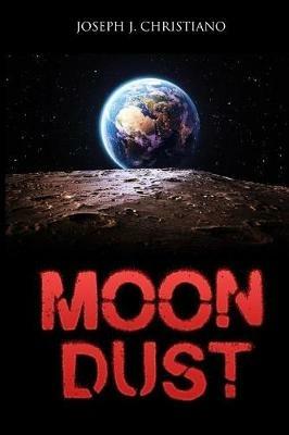 Moon Dust - Joseph J Christiano - cover