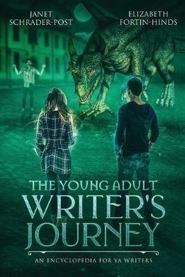 The Young Adult Writer's Journey - Janet Schrader-Post,Elizabeth Fortin-Hinds - cover