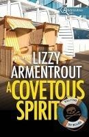 A Covetous Spirit: A Shelly Gale Mystery - Lizzy Armentrout - cover