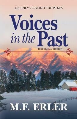 Voices in the Past: Journeys Beyond the Peaks - M F Erler - cover