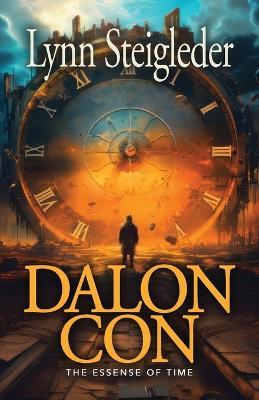 Dalon Con: The Essence of Time - Lynn Steigleder - cover