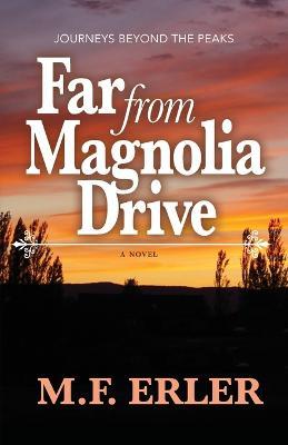 Far From Magnolia Drive - M F Erler - cover