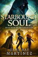 Starbound Soul - Gama Ray Martinez - cover