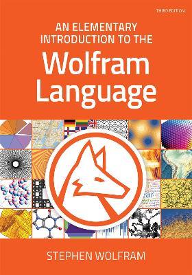 An Elementary Introduction to the Wolfram Language - Stephen Wolfram - cover