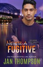 Never a Fugitive: Christian Romantic Suspense