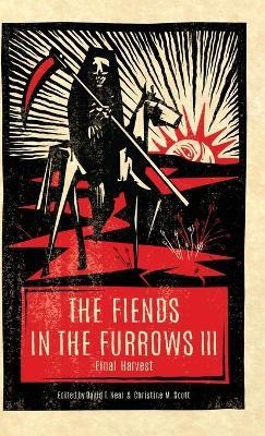 The Fiends in the Furrows III: Final Harvest - cover