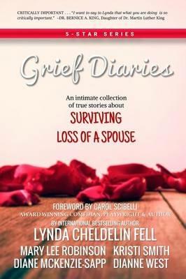 Grief Diaries: Surviving Loss of a Spouse - Lynda Cheldelin Fell,Mary Lee Robinson,Kristi Smith - cover