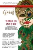Grief Diaries: Through the Eyes of DID - Lynda Cheldelin Fell,Denise Purcell,Amelia Joubert - cover