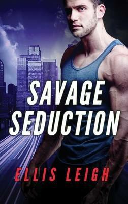 Savage Seduction: A Dire Wolves Mission - Ellis Leigh - cover