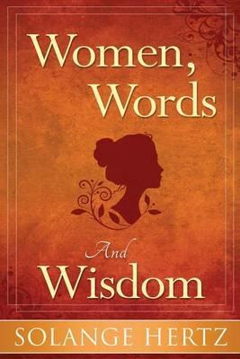 Women, Words & Wisdom - Solange Hertz - cover