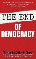 The End of Democracy - Christophe Buffin de Chosal - cover