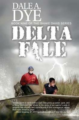 Delta File: Book 9 of the Shake Davis Series - Dale a Dye - cover