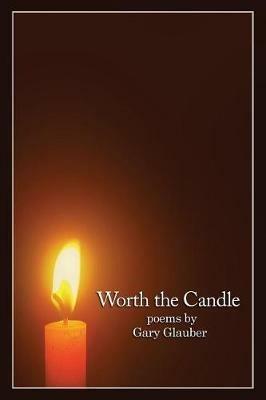 Worth the Candle - Gary Glauber - cover