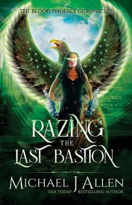 Razing the Last Bastion: A Completed Angel War Urban Fantasy - Michael J Allen - cover