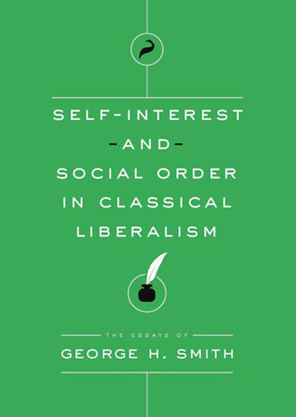 Self-Interest and Social Order in Classical Liberalism