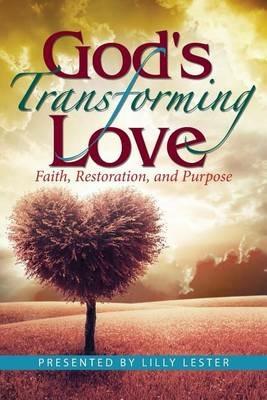God's Transforming Love: Faith, Restoration, and Purpose - cover
