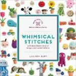 Whimsical Stitches: A Modern Makers Book of Amigurumi Crochet Patterns