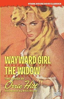 Wayward Girl / The Widow - Orrie Hitt - cover