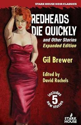 Redheads Die Quickly and Other Storiers - Gil Brewer - cover