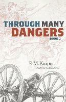 Through Many Dangers: Book 2