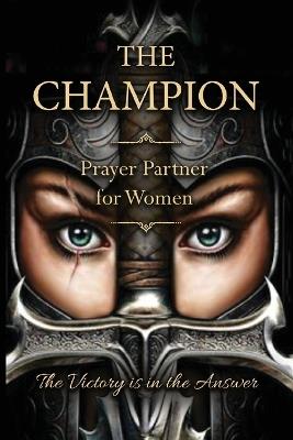 The Champion: Prayer Partner for Women of Valor - David Harrelson - cover