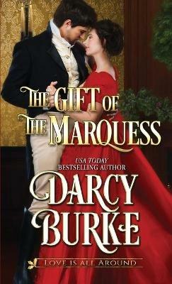 The Gift of the Marquess - Darcy Burke - cover