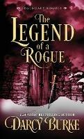 The Legend of a Rogue - Darcy Burke - cover