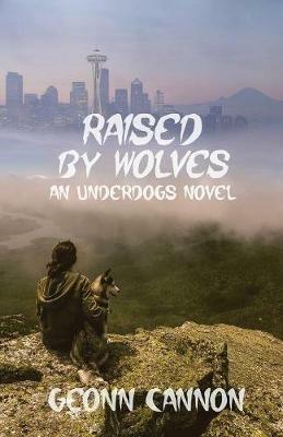 Raised by Wolves: Underdogs 8 - Geonn Cannon - cover