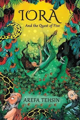 Iora and the Quest of Five - Arefa Tehsin - cover