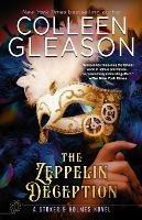 The Zeppelin Deception: A Stoker & Holmes Book - Colleen Gleason - cover