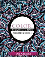 Color! Relax, Release, Renew Coloring Book II