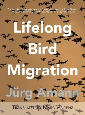 Lifelong Bird Migration: Lebenslang Vogelzug - Jurg Amann - cover